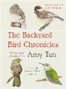 Amy Tan - The Backyard Bird Chronicles