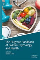 Fuschia M Sirois, Fuschia M. Sirois - The Palgrave Handbook of Positive Psychology and Health