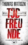 Thomas Matiszik, Empire-Verlag - Todfreunde - Spiel im Schatten