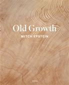 Mitch Epstein, Bell, Susan Bell, Ryan Spencer - Old Growth