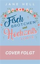 Jane Hell, Jane Hell - Fischbrötchen und Hochzeitstorte