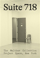 The Walther Collection - Suite 718