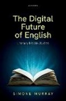 Murray Simone - The Digital Future of English