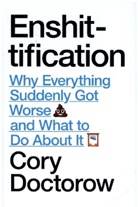 Cory Doctorow, Doctorow Cory - Enshittification