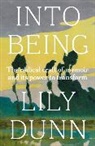 Lily Dunn, Dunn Lily - Into Being