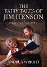 Andrea Wright, Wright Andrea - Fairy Tales of Jim Henson