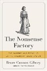 Bruce Cannon Gibney, Gibney Bruce Cannon - The Nonsense Factory