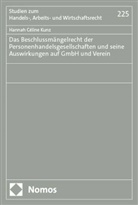 Hannah Céline Kunz - Das Beschlussmängelrecht der Personenhandelsgesellschaften und seine Auswirkungen auf GmbH und Verein