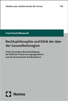 Frank Schulz-Nieswandt - Rechtsphilosophie und Ethik der Idee der Gesundheitsregion