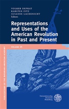 Volker Depkat, Karsten Fitz, Susanne Lachenicht - Representations and Uses of the American Revolution Past and Present