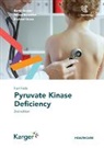 Wilma Barcellini, Bertil Glader, Rachael Grace - Fast Facts: Pyruvate Kinase Deficiency