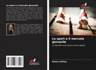 Elaine Caffrey - Lo sport e il mercato giovanile