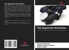 Siwar Chelbi, Malek El Hana Limame, Mariem Othmani - The Epigenetic Revolution