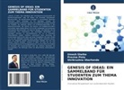 Pravina Piste, Umesh Shelke, Shrikrushn Ubarhande, Shrikrushna Ubarhande - GENESIS OF IDEAS: EIN SAMMELBAND FÜR STUDENTEN ZUM THEMA INNOVATION