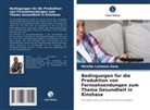 Mireille Lusiense Zena - Bedingungen für die Produktion von Fernsehsendungen zum Thema Gesundheit in Kinshasa