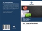 Henry Bueno, Ericka Hoyos, Richards Pariona - Das Vorschulhandbuch