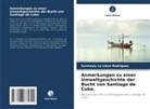 Surmayly  la Llave Rodriguez, Surmayly la Llave Rodriguez - Anmerkungen zu einer Umweltgeschichte der Bucht von Santiago de Cuba.