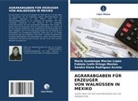 María Guadalupe Macías López, Fabio Ortega Montes, Fabiola Iveth Ortega Montes, Sandra Elena Rodriguez Acosta - AGRARABGABEN FÜR ERZEUGER VON WALNÜSSEN IN MEXIKO