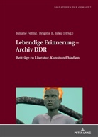 Juliane Fehlig, Brigitte E. Jirku - Lebendige Erinnerung - Archiv DDR