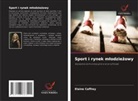 Elaine Caffrey - Sport i rynek mlodziezowy
