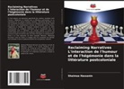 Shaimaa Hassanin - Reclaiming Narratives L'interaction de l'humour et de l'hégémonie dans la littérature postcoloniale