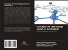 Moacyr Domingos Novelli, Maria Cláudia Pestana, Lúcia Maria S. V. C. Ramos - Concepts de réseautage social en dentisterie