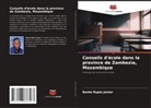 Bento Rupia Júnior - Conseils d'école dans la province de Zambezia, Mozambique