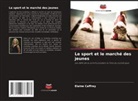 Elaine Caffrey - Le sport et le marché des jeunes