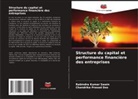 Chandrika Prasad Das, Rabindra Kumar Swain - Structure du capital et performance financière des entreprises
