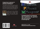 Mohamed Z. A. Jber, Mohamed Elhafiz Mustafa Musa - Comparaison et mesure des systèmes de gestion des processus d'entreprise