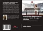 Karina Siqueira - Orthodoxie et hétérodoxie dans les récits du sujet collectif