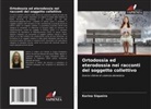 Karina Siqueira - Ortodossia ed eterodossia nei racconti del soggetto collettivo