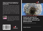 Sanjay Kansara - Studi sui tartrati di manganese e stronzio puri e misti ottenuti per gelificazione