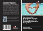 Jannatul Ferdouse, Anamul Hoque - Percezione Del Matrimonio Infantile Delle Ragazze Della Scuola Secondaria In Bangladesh