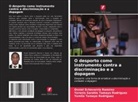 Osniel Echevarría Ramírez, Yamila Tamayo Rodríguez, Yerenis Sarahis Tamayo Rodríguez - O desporto como instrumento contra a discriminação e a dopagem