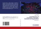 Mustafa A. Alheety, Nora A. Salih - Crystallization of Complexes: Principles, Methods and Applications