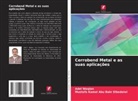 Mustafa Kamal Abu Bakr Elbedeiwi, Adel Waqlan - Cerrobend Metal e as suas aplicações