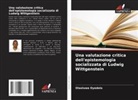 Olaoluwa Oyedola - Una valutazione critica dell'epistemologia socializzata di Ludwig Wittgenstein