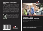Aidan Peter Thomas Moyles - La paura della criminalità nei giovani