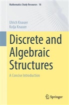Kolja Knauer, Ulrich Knauer - Discrete and Algebraic Structures