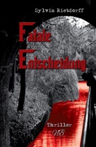 Sylvia Rietdorff - Fatale Entscheidung