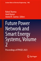 AMIT KUMAR, Anmol R Saxena, Anmol R. Saxena, Rahul sharma - Future Power Network and Smart Energy Systems, Volume 2