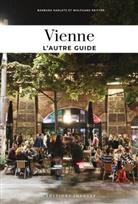 Barbara Kadletz, Wolfgang Reitter, Reitter Wolfgang - Vienne : l'autre guide