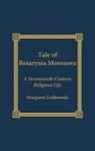 Margaret Ziolkowski - The Tale of Boiarynia Morozova
