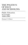 Thomas V. O'Brien, O'Brien Thomas V. - The Politics of Race and Schooling