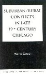 Mark A. Zaltman, Zaltman Mark A. - Suburban/Rural Conflicts in Late 19th Century Chicago