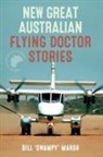 Bill Marsh - NEW GREAT AUSTRALIAN FLYING DOCTOR