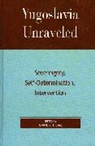 Raju G. C. Thomas - Yugoslavia Unraveled