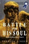 Theresa A Linden, Susan Peek - Battle for His Soul