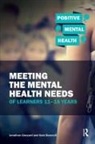 Kate Bancroft, Jonathan Glazzard, Jonathan Bancroft Glazzard, Glazzard Jonathan - Meeting the Mental Health Needs of Learners 11-18 Years